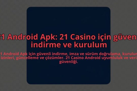 21-Android-Apk-21-Casino-icin-guvenli-indirme-ve-kurulum-overlay-1784404785.jpg