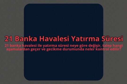21-Banka-Havalesi-Yatirma-Suresi-overlay-1785083489.jpg