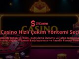 21-Casino-Hizli-Cekim-Yontemi-Secimi-overlay-1786650349.jpg