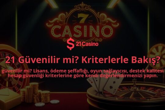 21-Guvenilir-mi-Kriterlerle-Bakis-overlay-1786748358.jpg