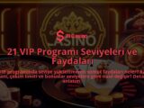 21-VIP-Programi-Seviyeleri-ve-Faydalari-overlay-1786686207.jpg