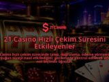 21-Casino-Hizli-Cekim-Suresini-Etkileyenler-overlay-1788725869.jpg