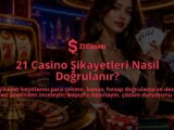 21-Casino-Sikayetleri-Nasil-Dogrulanir-overlay-1788761380.jpg
