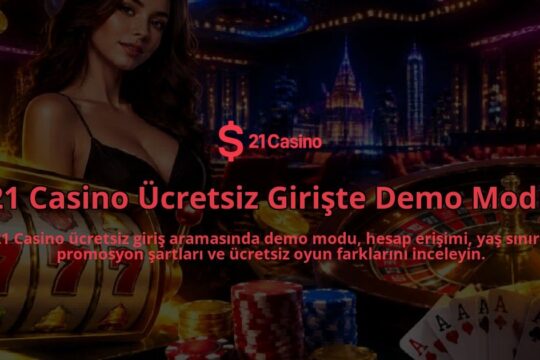 21-Casino-Ucretsiz-Giriste-Demo-Modu-overlay-1790080034.jpg